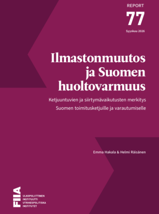 PDF:n kansikuva Ilmastonmuutos ja Suomen huoltovarmuus: Ketjuuntuvien ja siirtymävaikutusten merkitys Suomen toimitusketjuille ja varautumiselle