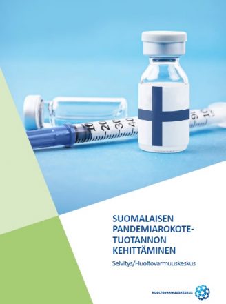 PDF:n kansikuva Suomalaisen pandemiarokotetuotannon kehittäminen