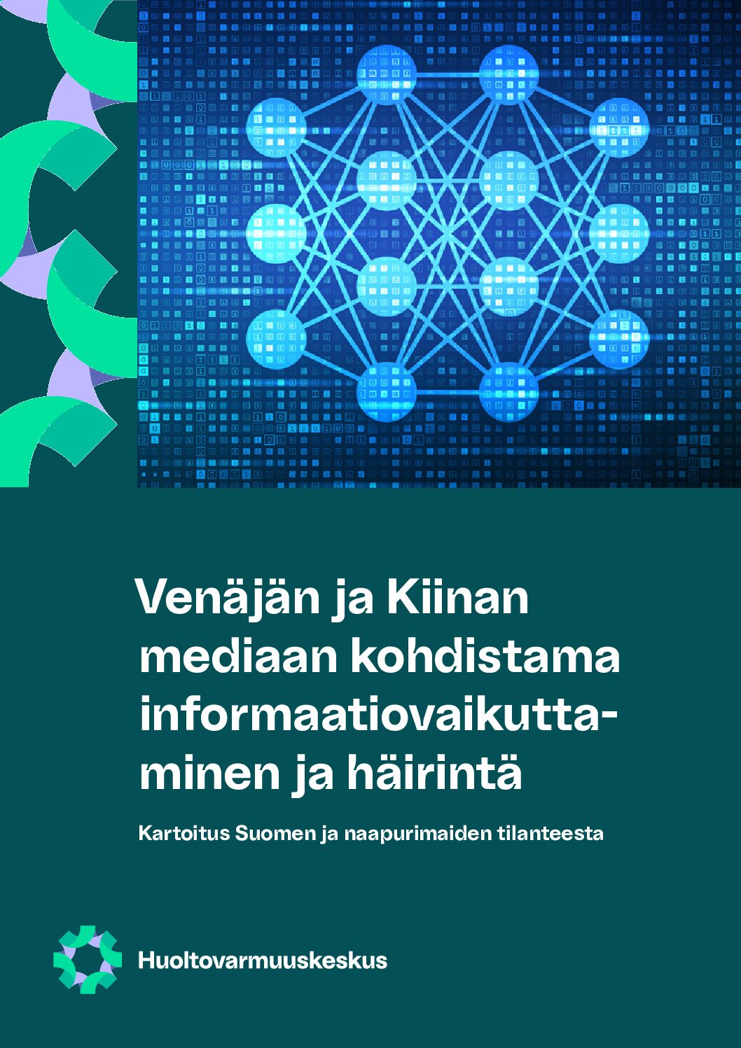 PDF:n kansikuva Venäjän ja Kiinan mediaan kohdistama informaatiovaikuttaminen ja häirintä − kartoitus Suomen ja naapurimaiden tilanteesta